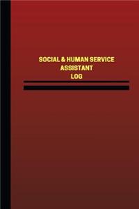 Social & Human Service Assistant Log (Logbook, Journal - 124 pages, 6 x 9 inches