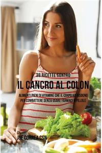 38 Ricette Contro Il Cancro Al Colon