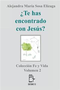 ¿Te has encontrado con Jesús?