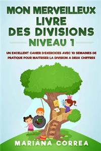 MON MERVEILLEUX LIVRE Des DIVISIONS NIVEAU 1
