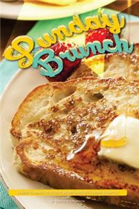 Sunday Brunch: Learn to Make Delicious Brunch Recipes from Scratch!