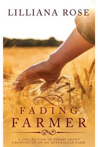 Fading Farmer