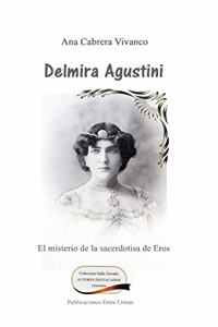 Delmira Agustini El misterio de la sacerdotisa de Eros