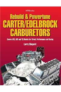Rebuild & Powetune Carter/Edelbrock Carburetors Hp1555