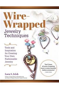 Wire-Wrapped Jewelry Techniques