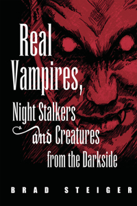 Real Vampires, Night Stalkers and Creatures from the Darkside