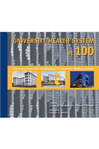 University Health System at 100