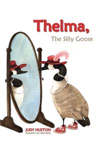 Thelma the Silly Goose