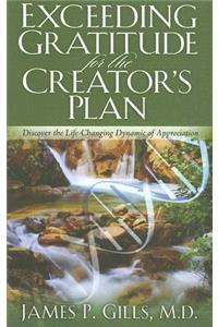 Exceeding Gratitude for the Creator's Plan