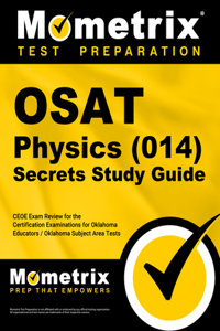 OSAT Physics (014) Secrets Study Guide