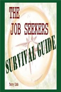 The Job Seekers Survival Guide