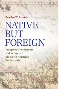 Native but Foreign