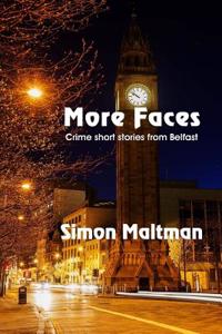 More Faces: Crime Short Stories from Belfast