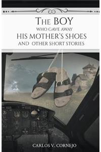 The Boy Who Gave Away His Mother's Shoes