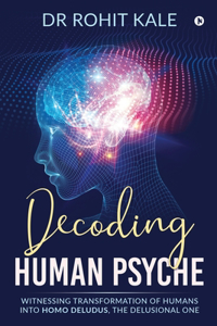 Decoding Human Psyche