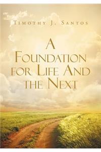 Foundation for Life And the Next