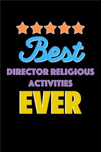 Best Director Religious Activities Evers Notebook - Director Religious Activities Funny Gift