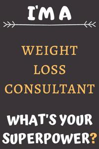 I'm A Weight Loss Consultant