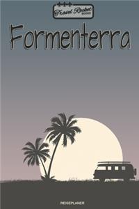 TRAVEL ROCKET Books Formenterra - Reiseplaner: Reisejournal für deine Reiseerinnerungen. Mit Reisezitaten, Reisedaten, Packliste, To-Do-Liste, Reiseplaner, wichtigen Informationen, Reisespiele un