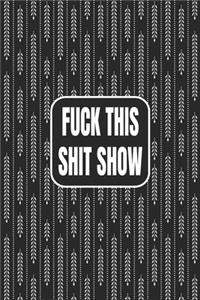 Fuck This Shit Show