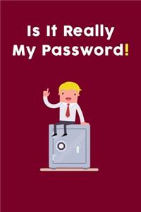 Is It Really My Password