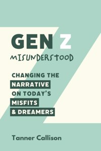 Gen Z Misunderstood