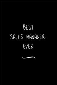 Best Sales Manager. Ever