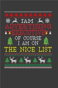 I Am Advertising Executive Of Course I am On The Nice List