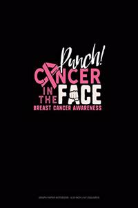 Punch Cancer In The Face Breast Cancer Awareness