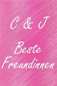 C & J. Beste Freundinnen