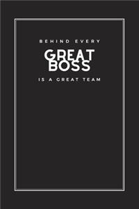 Behind Every Great Boss is A Great Team