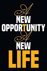 A New Apportunity A New Life