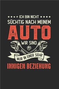 Ich Bin Nicht Süchtig Nach Meinem Auto - Wir Sind Nur In Einer Sehr Innigen Beziehung