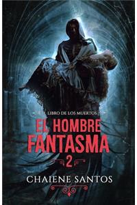 Hombre Fantasma 2