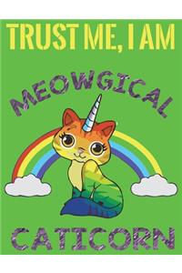 Trust me I am Meowgical Caticorn