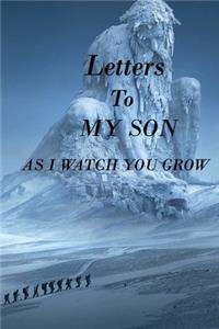 Letters to My Son as I Watch You Grow