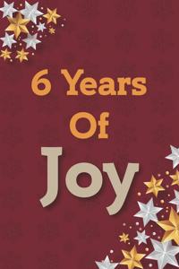 6 Years of Joy