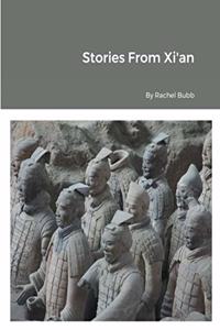 Stories From Xi'an