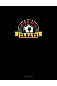Kiss My Cleats