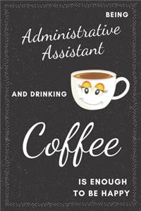 Administrative Assistant & Drinking Coffee Notebook