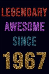 Legendary Awesome Since 1967 Notebook Birthday Gift