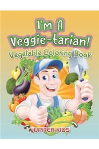 I'm A Veggie-tarian!