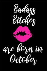Badass Bitches Are Born In October