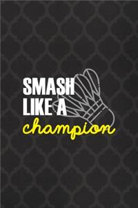 Smash Like A Champion
