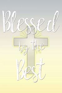 Blessed By The Best