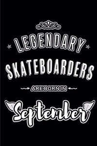Legendary Skateboarders are born in September