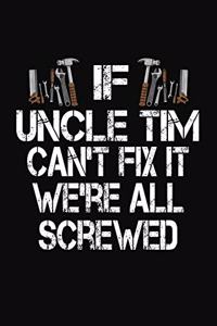 If Uncle Tim Can't Fix We're All Screwed