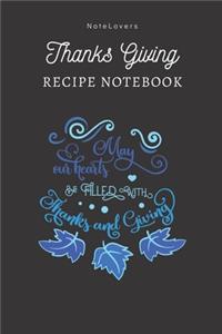 May Our Hearts Be Filled With Thanks And Giving - Thanksgiving Recipe Notebook