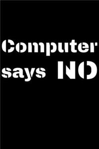 Computer says no