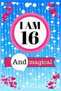 I Am 16 and Magical